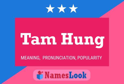 Tam Hung Name Poster