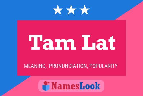 Tam Lat Name Poster