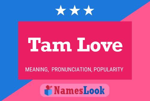 Tam Love Name Poster