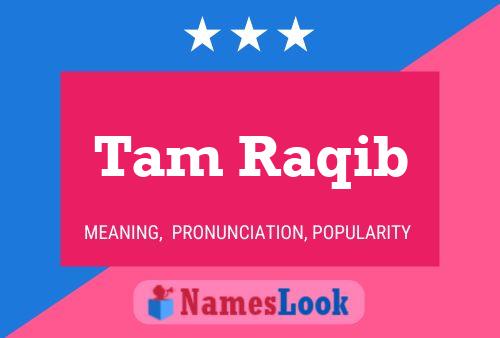 Tam Raqib Name Poster