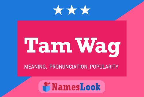 Tam Wag Name Poster