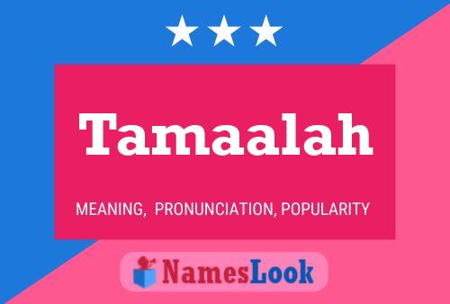 Tamaalah Name Poster