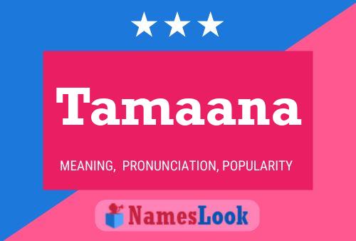 Tamaana Name Poster