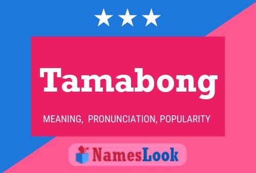 Tamabong Name Poster