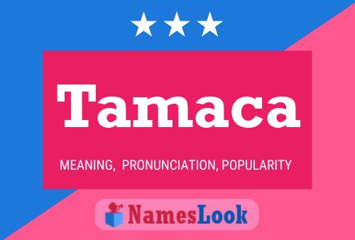 Tamaca Name Poster