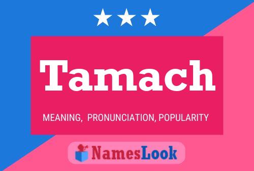 Tamach Name Poster