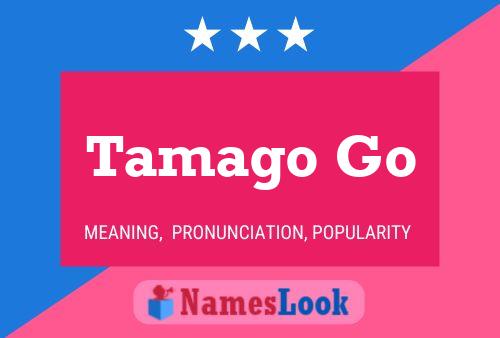 Tamago Go Name Poster