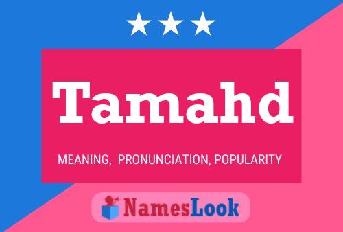 Tamahd Name Poster