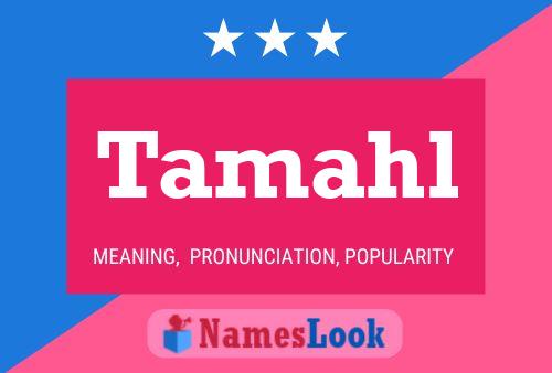 Tamahl Name Poster