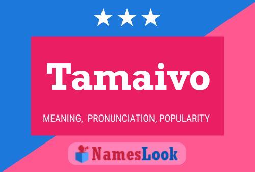 Tamaivo Name Poster