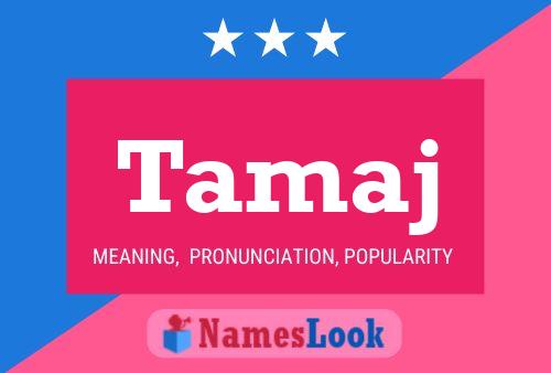 Tamaj Name Poster