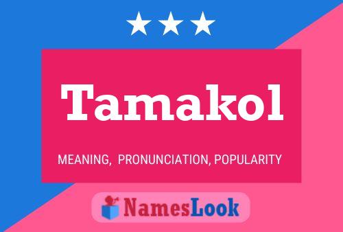 Tamakol Name Poster