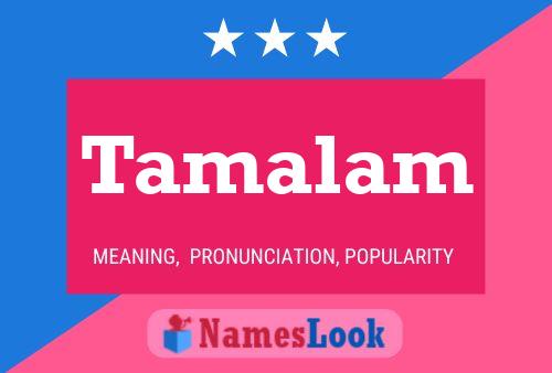 Tamalam Name Poster