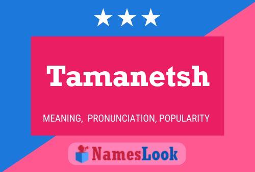 Tamanetsh Name Poster