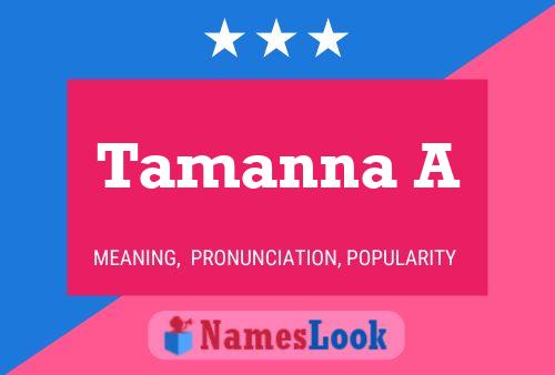 Tamanna A Name Poster