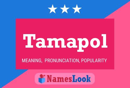 Tamapol Name Poster