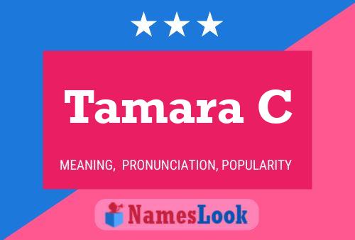 Tamara C Name Poster