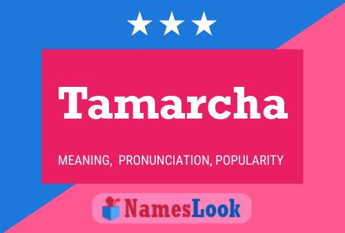 Tamarcha Name Poster