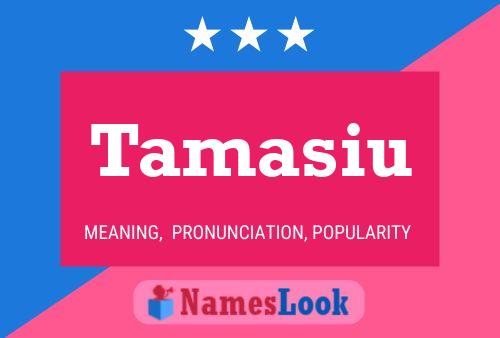 Tamasiu Name Poster