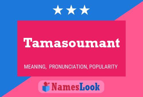 Tamasoumant Name Poster