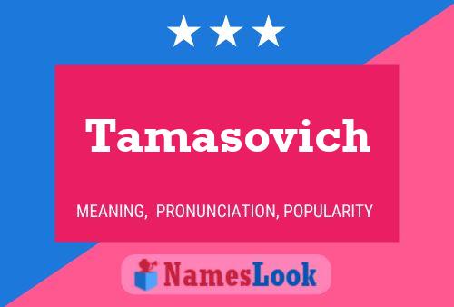 Tamasovich Name Poster