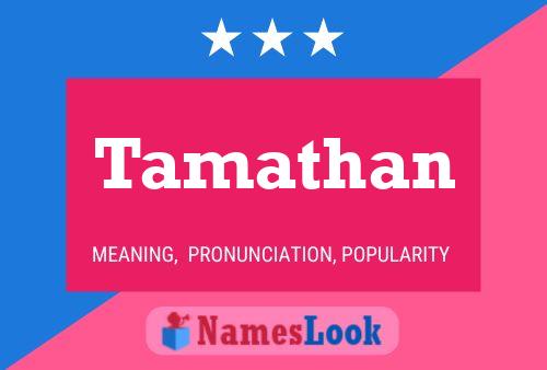 Tamathan Name Poster