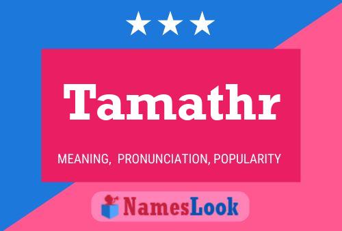 Tamathr Name Poster