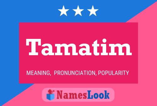 Tamatim Name Poster