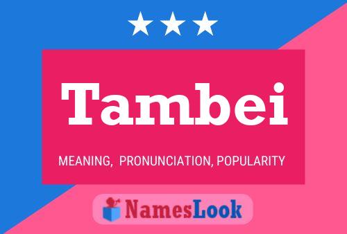 Tambei Name Poster