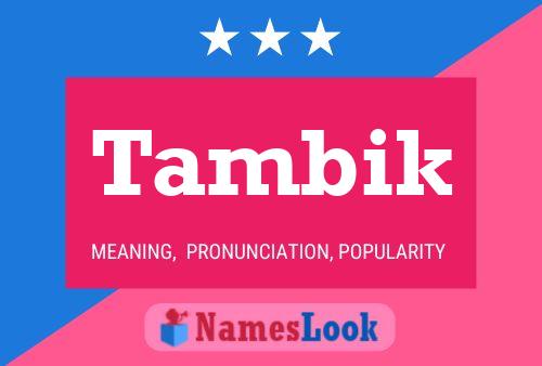 Tambik Name Poster