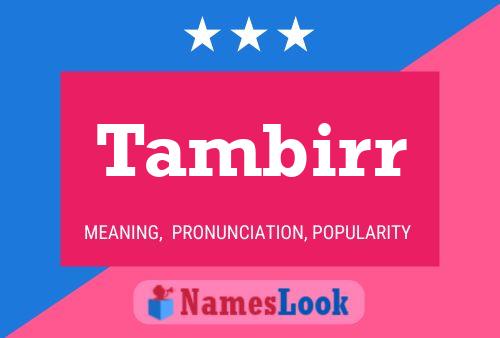 Tambirr Name Poster