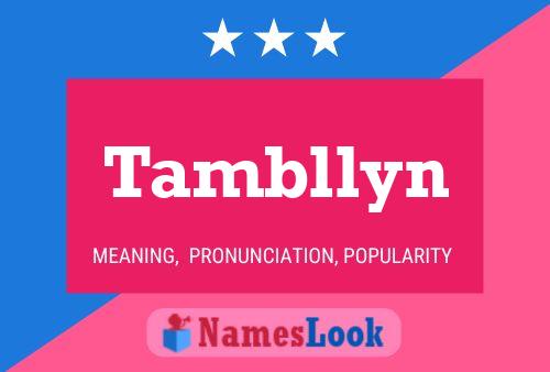 Tambllyn Name Poster