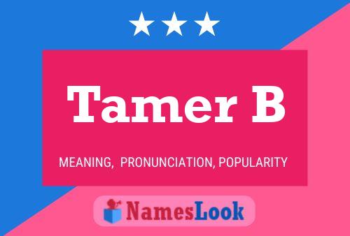 Tamer B Name Poster