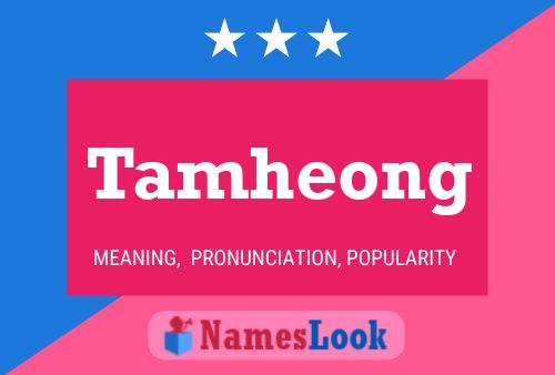 Tamheong Name Poster