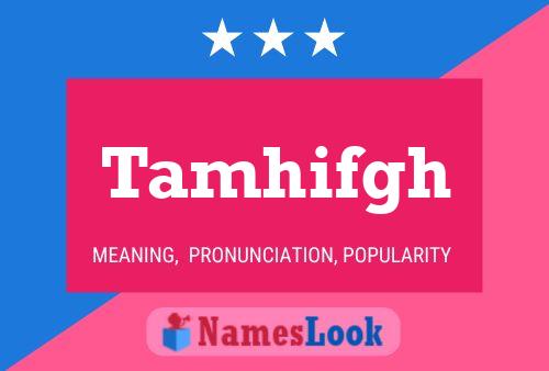 Tamhifgh Name Poster