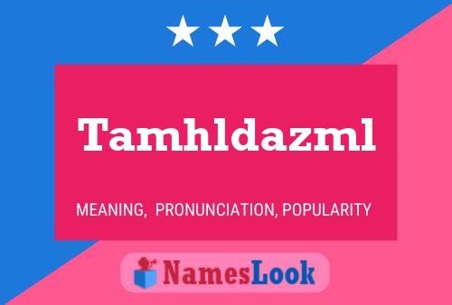 Tamhldazml Name Poster