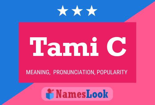 Tami C Name Poster