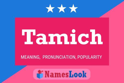 Tamich Name Poster