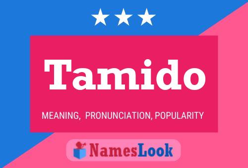 Tamido Name Poster