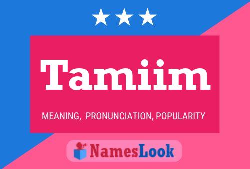 Tamiim Name Poster