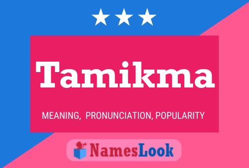 Tamikma Name Poster