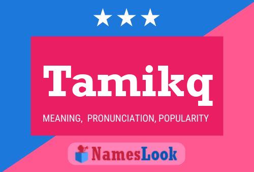 Tamikq Name Poster