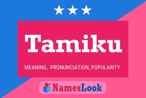 Tamiku Name Poster