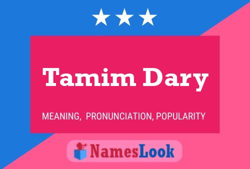 Tamim Dary Name Poster