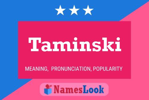 Taminski Name Poster