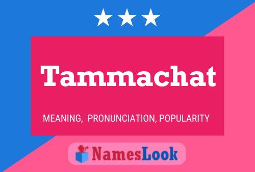 Tammachat Name Poster