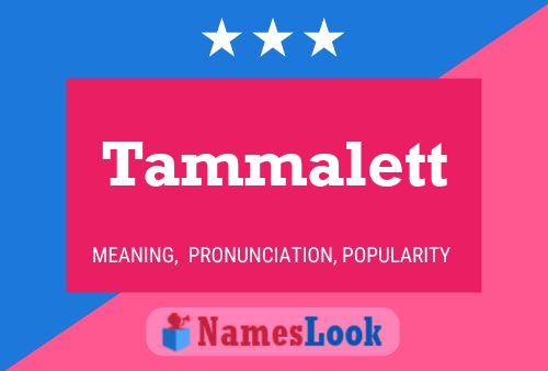 Tammalett Name Poster