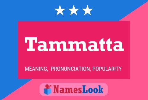 Tammatta Name Poster