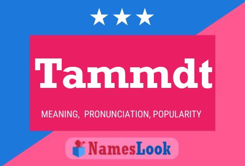 Tammdt Name Poster