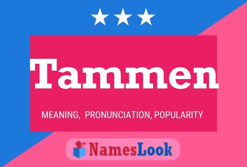 Tammen Name Poster